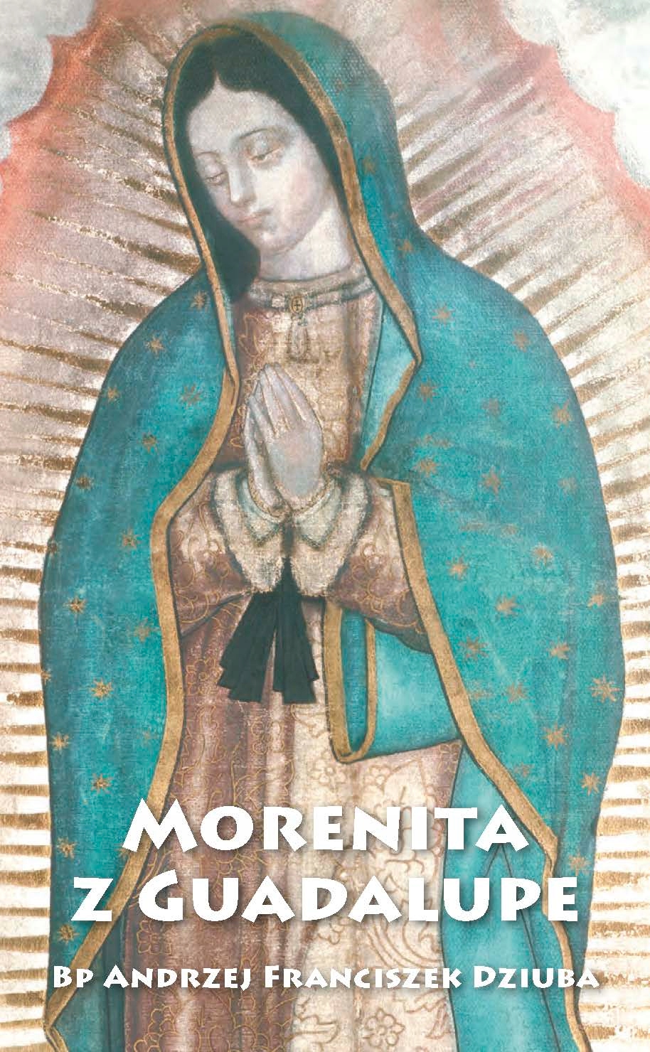 Morenita z Guadalupe bp Andrzej Franciszek Dziuba