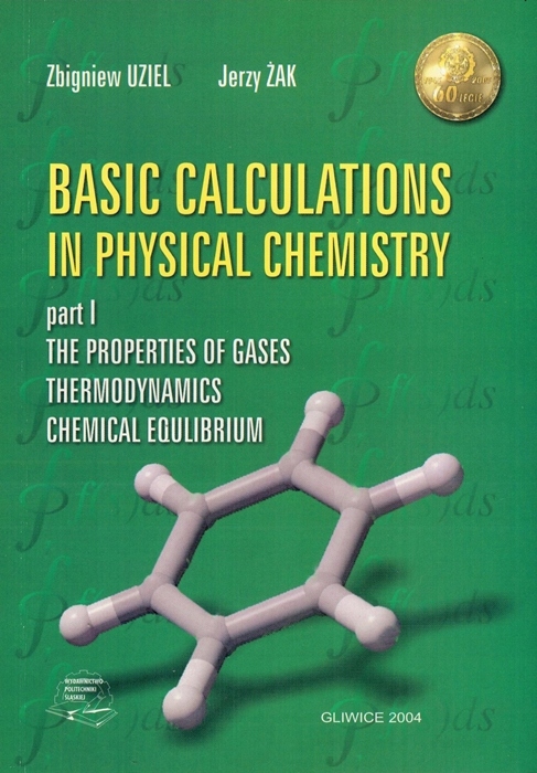 Basic Calculations In Physical Chemistry 1 Jerzy Żak, Zbigniew Uziel