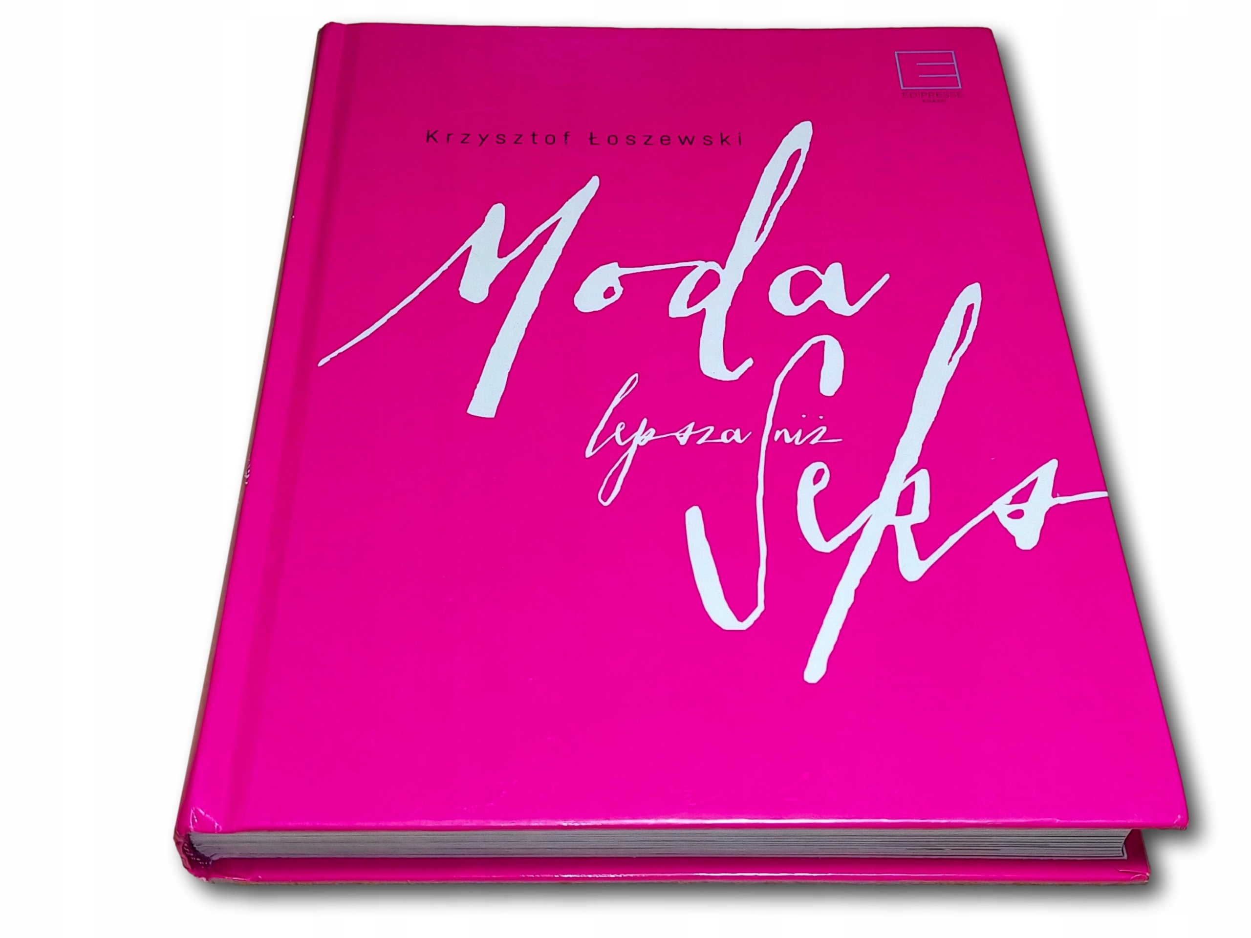 Moda lepsza niż seks / Łoszewski ISBN 9788379452682