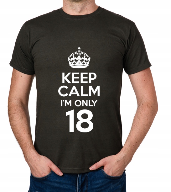 

koszulka Keep Calm I'M Only 18 prezent