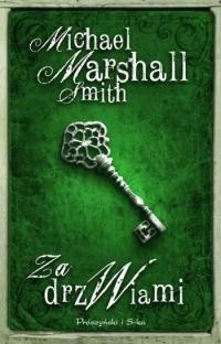 Za drzwiami Michael Marshall Smith