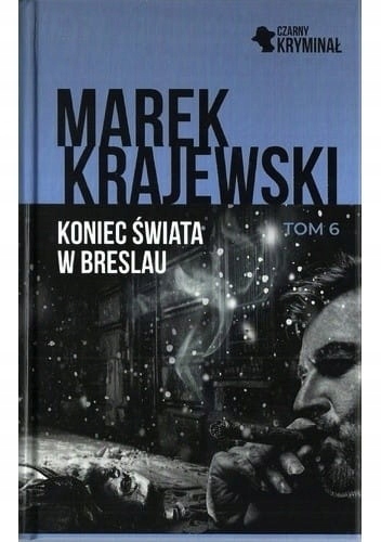 Koniec Świata W Breslau Marek Krajewski Tom 6