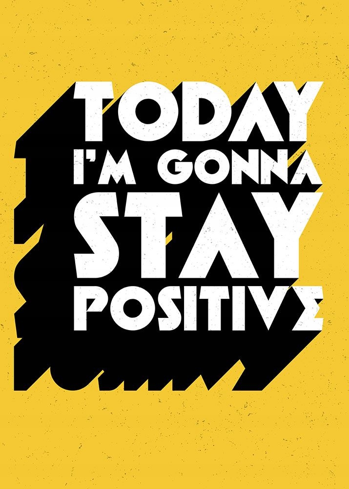 

Plakat z napisem Stay Positive na ścianę 50x70 cm