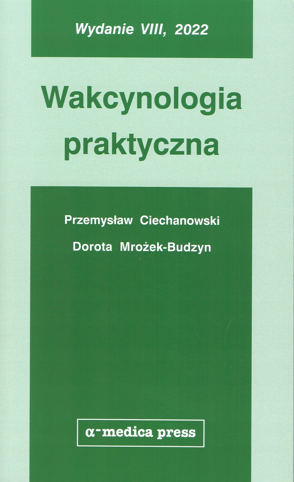 

Wakcynologia Praktyczna (wydanie 2022)