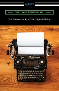 

The Elements Of Style William Strunk Jr.