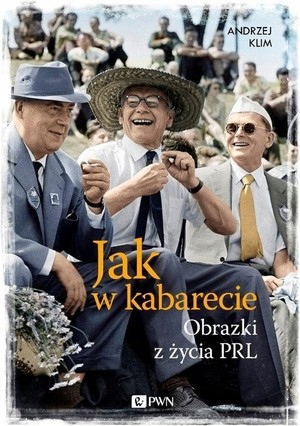 Jak w kabarecie Andrzej Klim