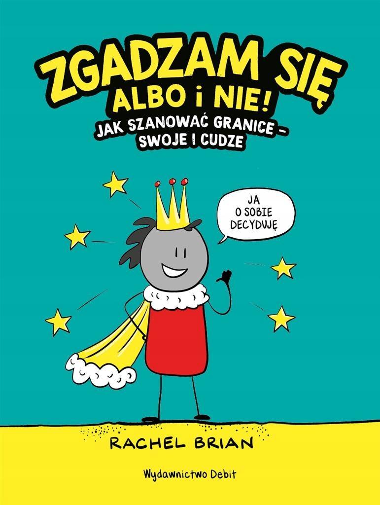 

Zgadzam Się Albo I Nie! Jak Szanować Granice S..
