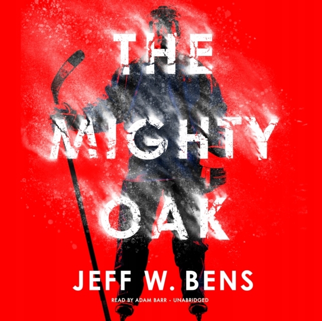 Mighty Oak - Bens, Jeff W. AUDIOBOOK