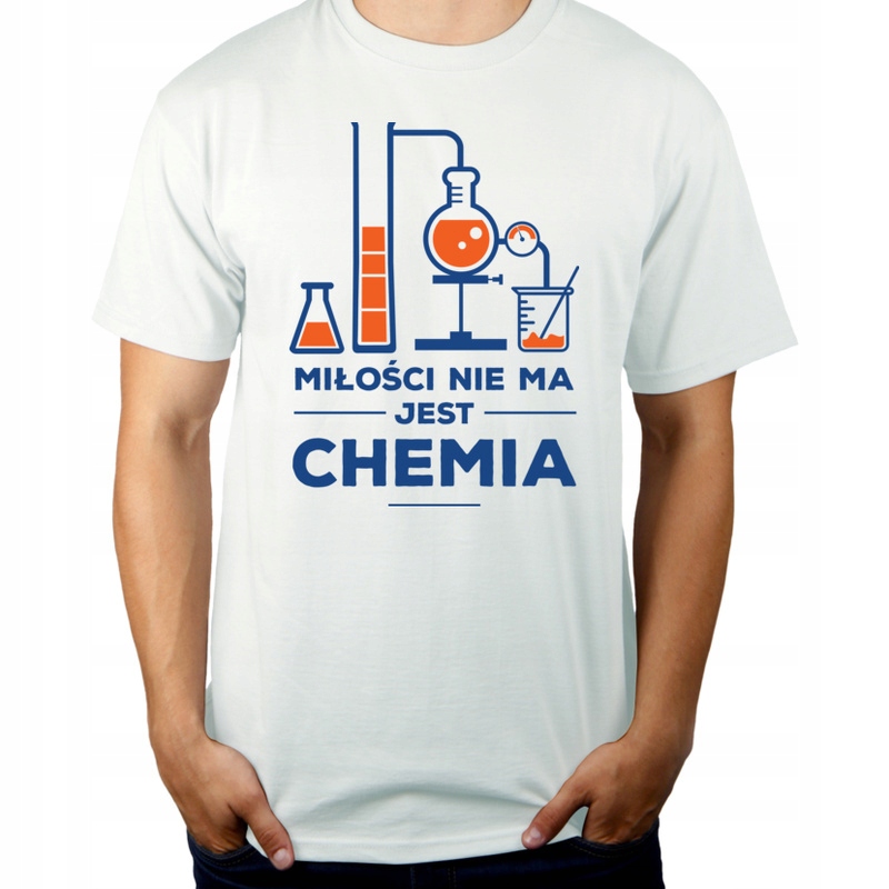 

Miłości Nie Ma Jest Chemia Koszulka