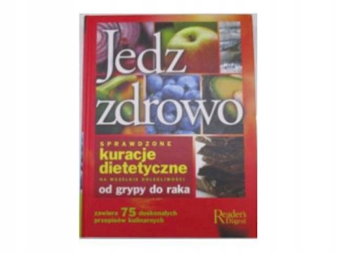 Jedz zdrowo. Sprawdzone kuracje - Marianne Wait
