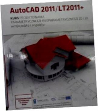 AutoCAD 2011/LT2011+ Kurs projektowania parametryc