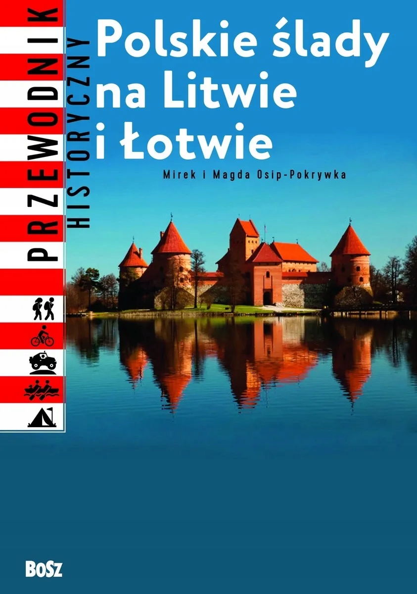 Polskie Ślady Na Litwie I Łotwie Magdalena Osip-Pokrywka