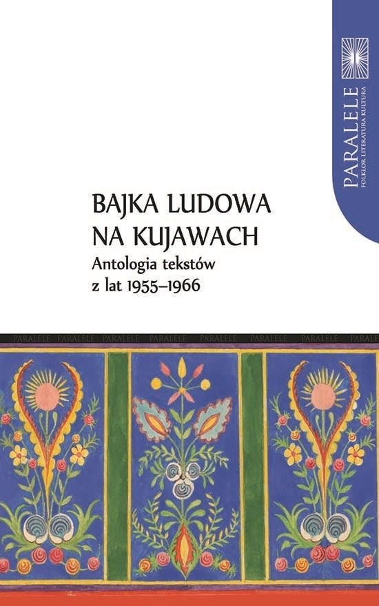 Bajka Ludowa Na Kujawach Antologia tekstów z lat 1955-1966 -V.Wróblewska-Zdjęcie-0