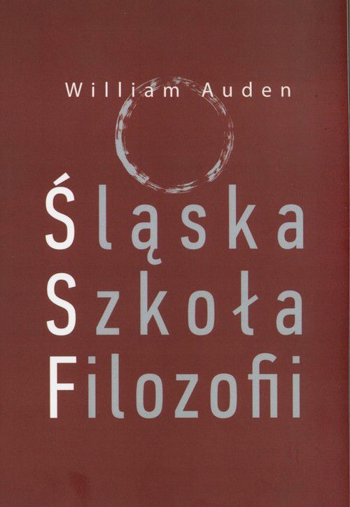 ŚLĄSKA SZKOŁA FILOZOFII - William Auden (KSIĄŻKA)