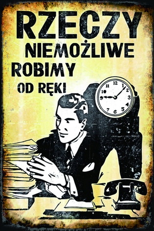 

Tablica Ozdobna Blacha Niemożliwe Robimy Od Ręki