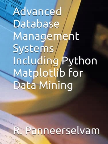 Panneerselvam, R. Advanced Database Management Systems Including Python Mat