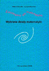 Zainteresuj się matematyką. Wybrane działy matematyki.