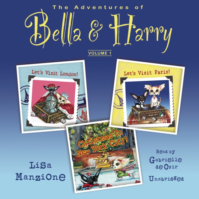Adventures of Bella & Harry, Vol. 1 AUDIOBOOK