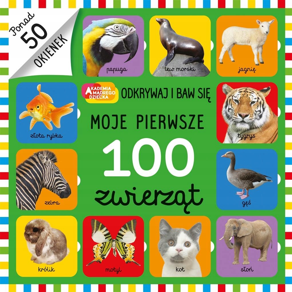 

Moje Pierwsze 100 Zwierząt ponad 50 okienek Twarda