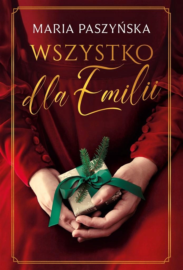 

Wszystko Dla Emilii Maria Paszyńska