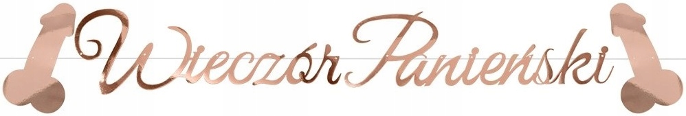 

Baner Wieczór Panieński Peniski Wacki Rose Gold 1M