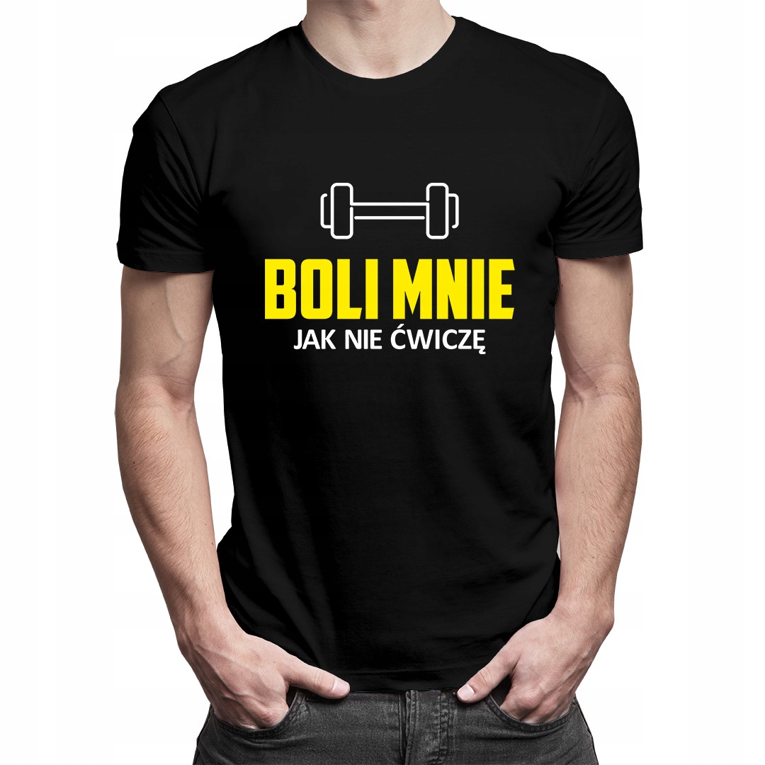 

Boli mnie jak nie ćwiczę - koszulka dla niego
