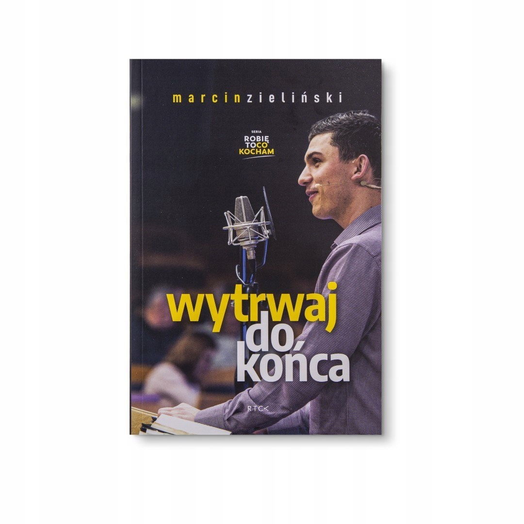 

Marcin Zieliński Wytrwaj Do Końca
