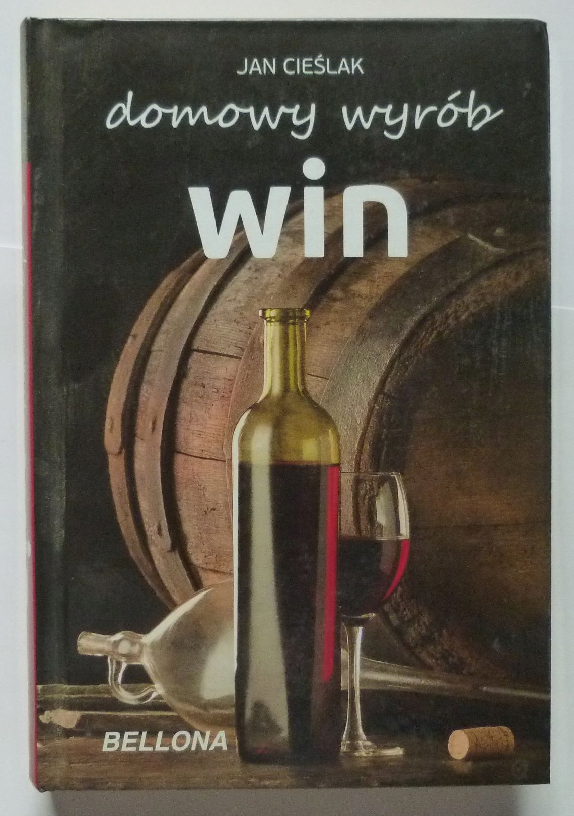 DOMOWY WYRÓB WIN - JAN CIEŚLAK