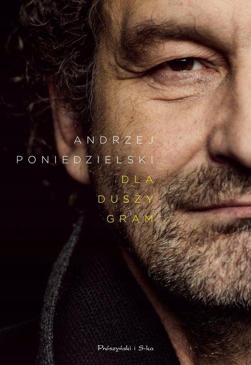 Dla Duszy Gram, Poniedzielski Andrzej