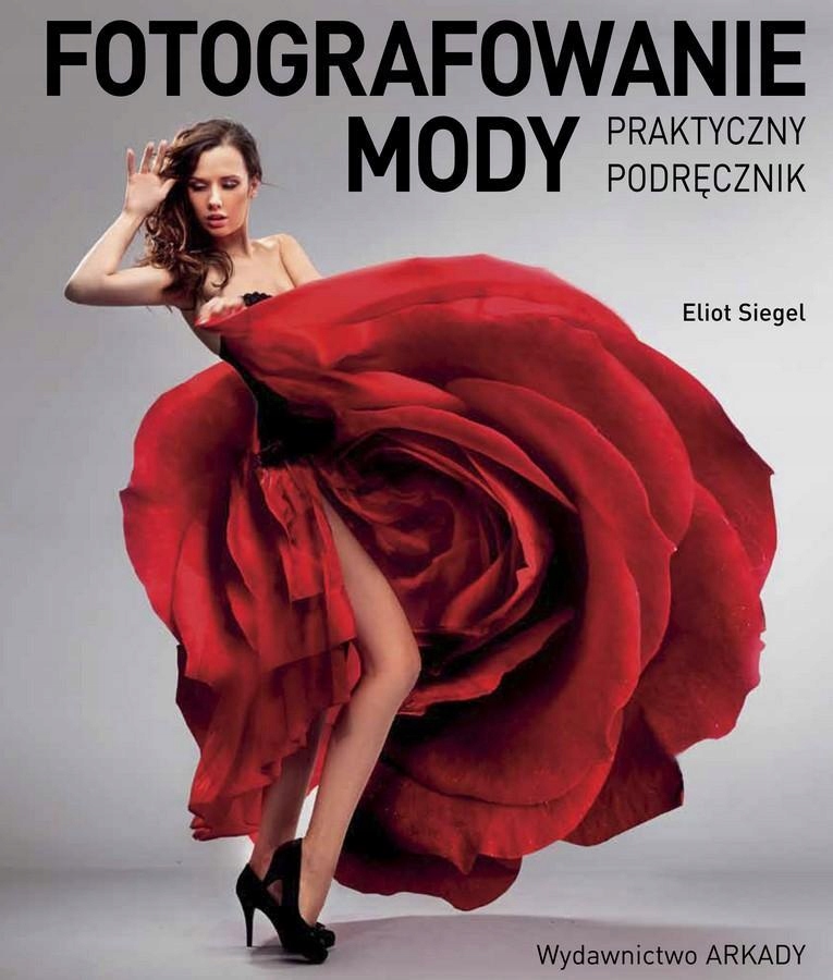 Fotografowanie mody. Praktyczny podręcznik