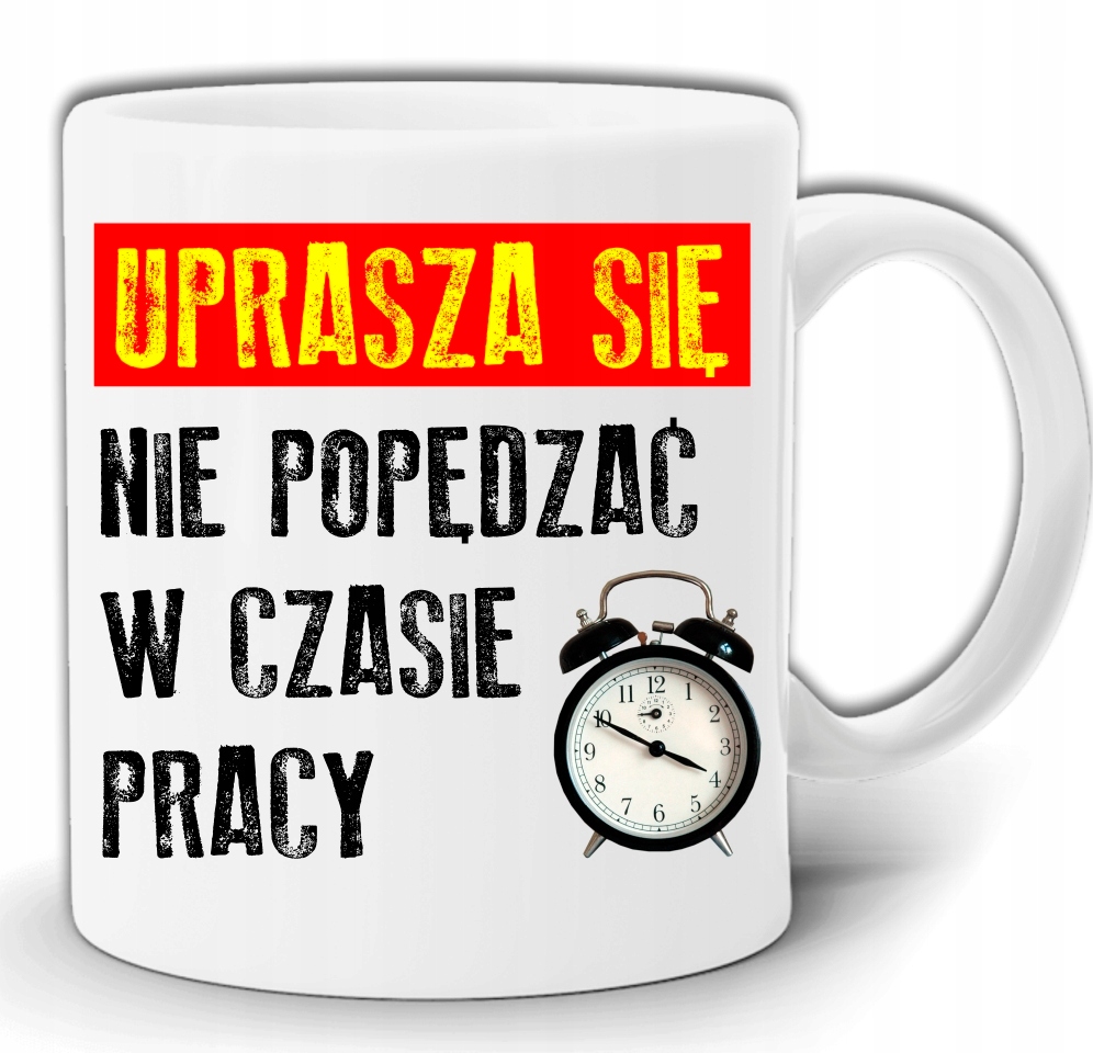 

Prl Nię Popędzać W Czasie Pracy Kubek +pudełk GW57