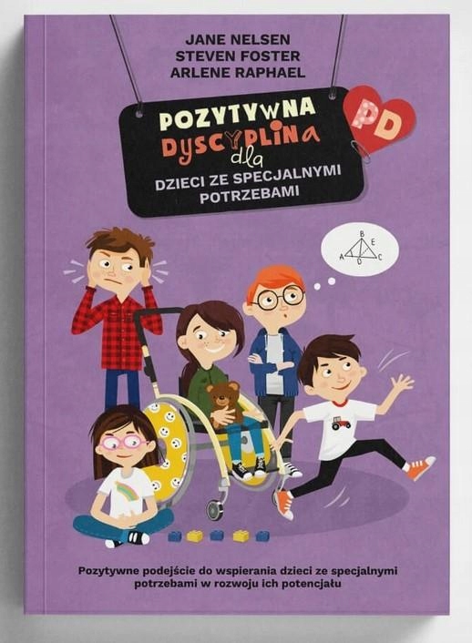 POZYTYWNA DYSCYPLINA DLA DZIECI ZE SPECJALNYMI POTRZEBAMI J. Nelsen SPE Nośnik książka papierowa