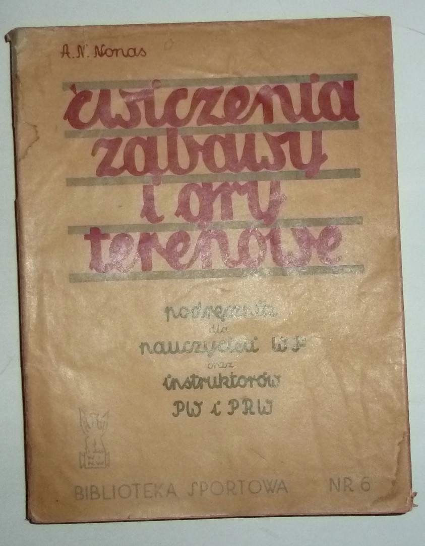 ĆWICZENIA ZABAWY I GRY TERENOWE A. Nonas