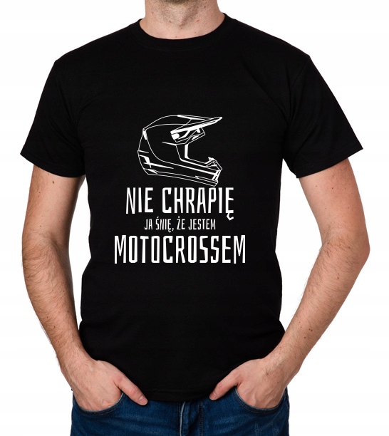 

koszulka Nie Chrapię Śnię Że Jestem Motocrossem