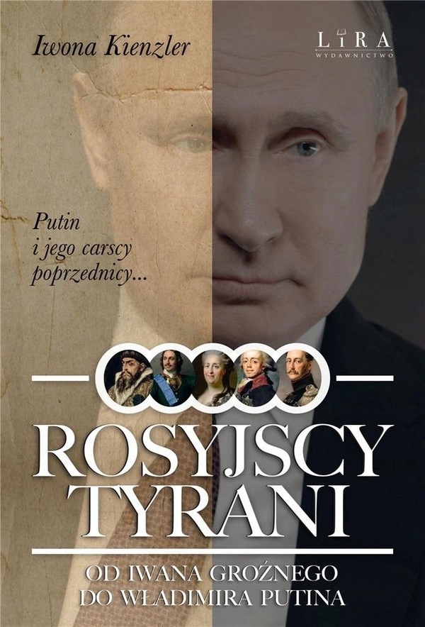 

Rosyjscy tyrani Od Iwana Groźnego Władimira Putina