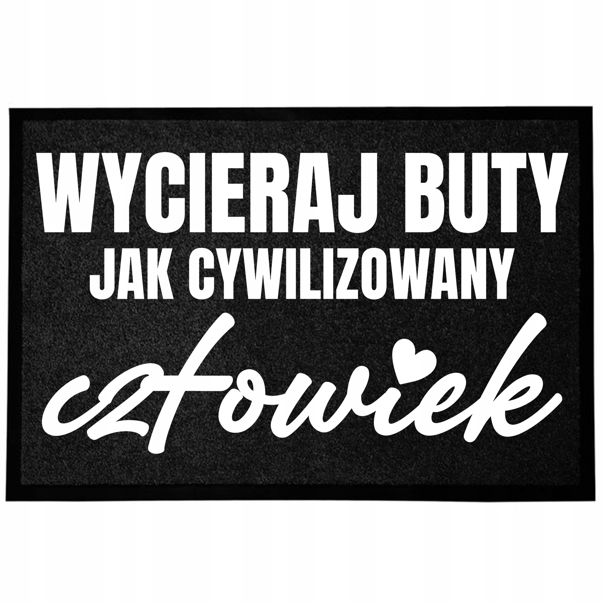 Vstupní Rohožka 40X60 Černá Do Domu S Humorem, Civilizovaný Člověk