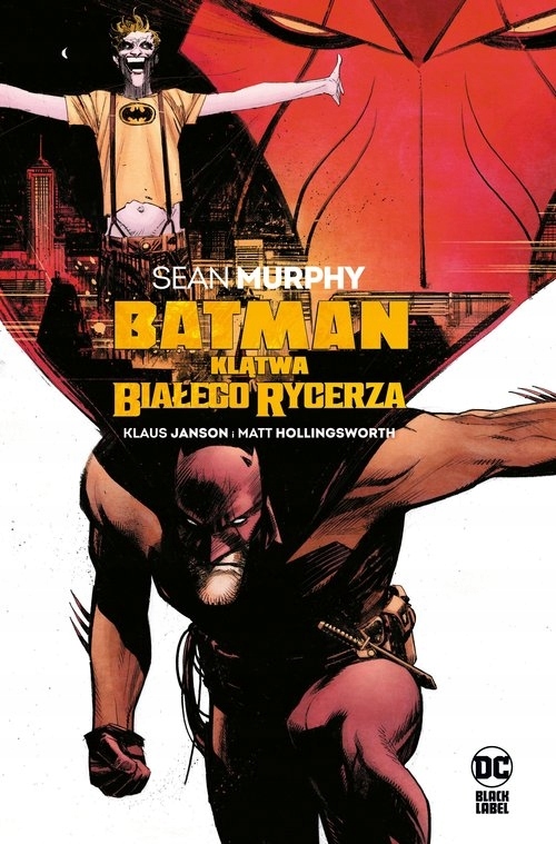 

Klątwa Białego Rycerza. Batman. Tom 4