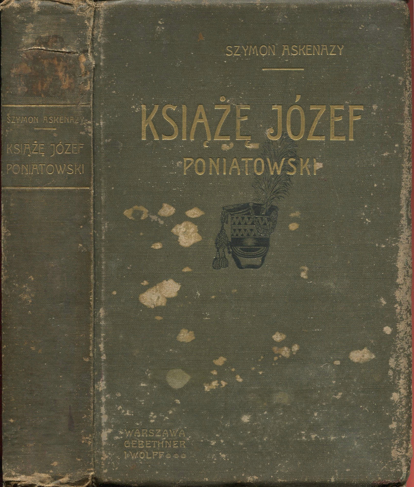 Szymon Askenazy KSIĄŻĘ JÓZEF PONIATOWSKI wyd. 1905 oprawa Puget