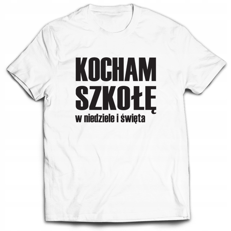 

Koszulka Śmieszne Kocham Szkołę w niedziele... XXL