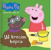 

Peppa Pig Książeczki z Półeczki. W krecim kopcu