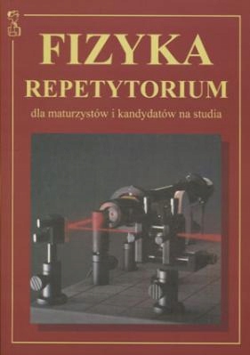 FIZYKA REPETYTORIUM DLA MATURZYSTÓW.. MEDYK