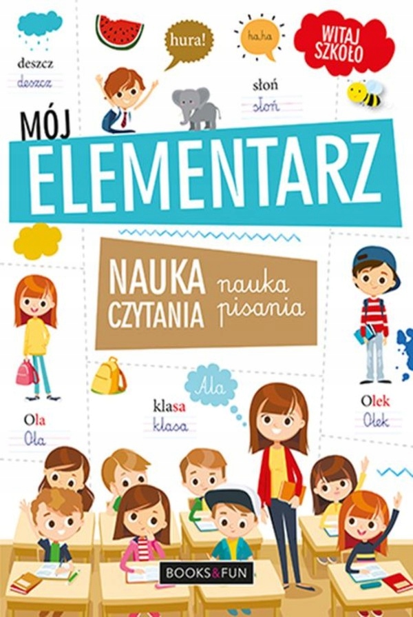 

Mój elementarz Nauka czytania, nauka pisania