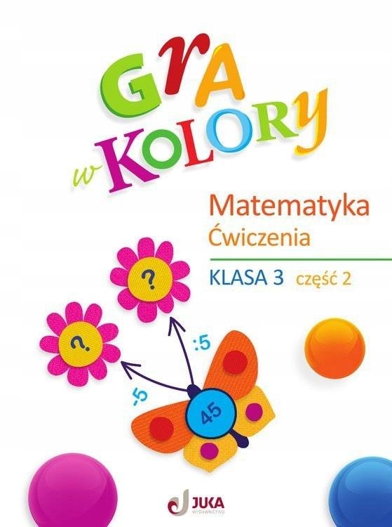 Gra W Kolory. Ćwiczenia matematyczne, Klasa 3 cz 2