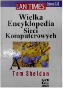 Wielka encyklopedia sieci komputerowych - Sheldon