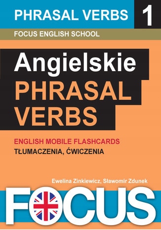 Angielskie Phrasal Verbs - zestaw 1 Tytuł Angielskie Phrasal Verbs - zestaw 1