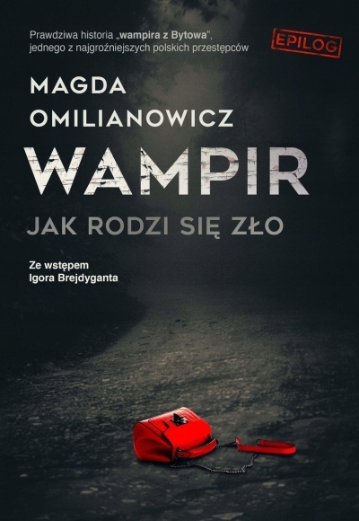 

Wampir. Jak rodzi się zło