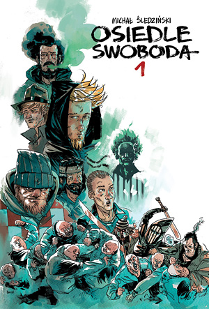 OSIEDLE SWOBODA T.1 W.2017 MICHAŁ ŚLEDZIU ŚLEDZIŃSKI