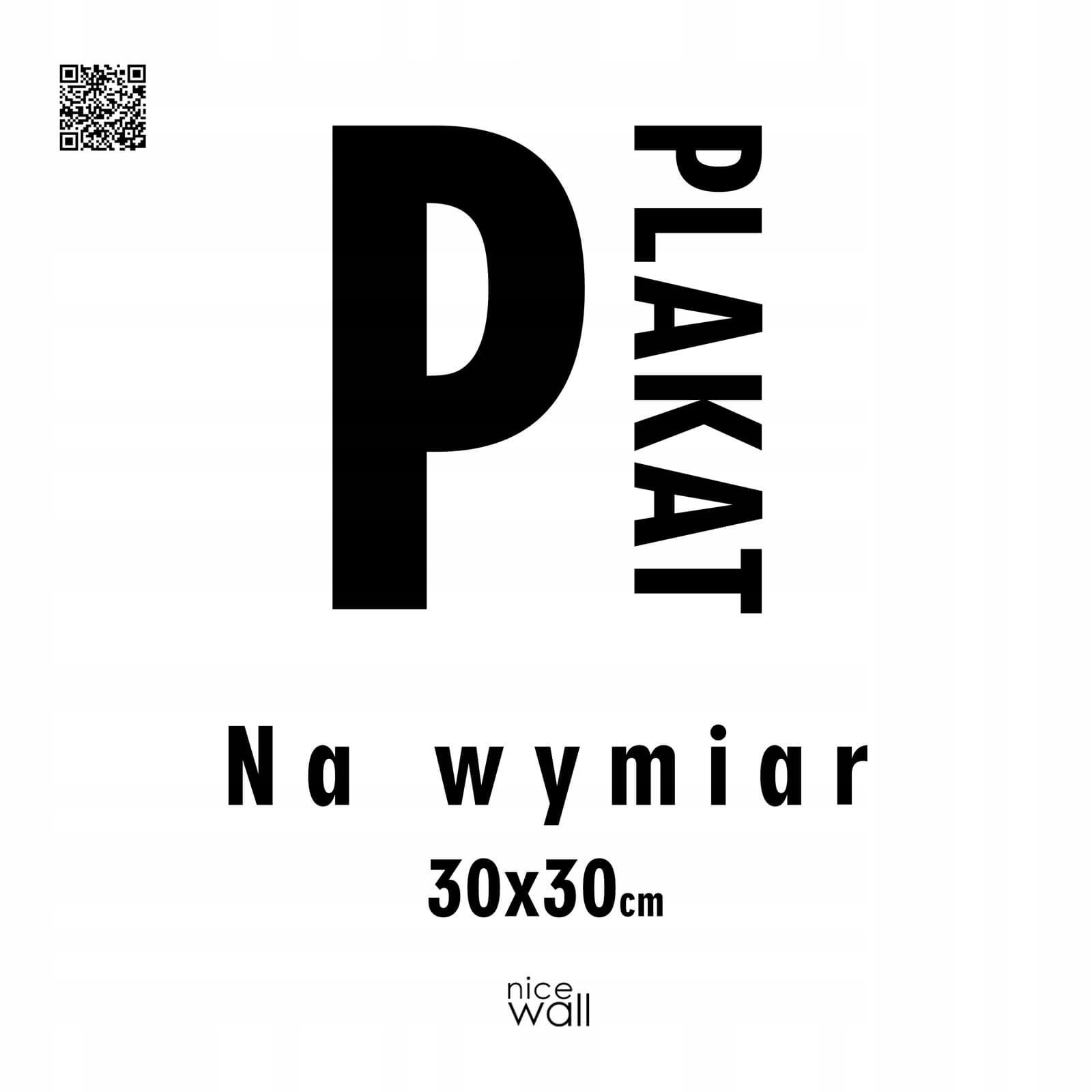 

Plakat na wymiar 30x30 cm Wydruk cyfrowy 200g/m2