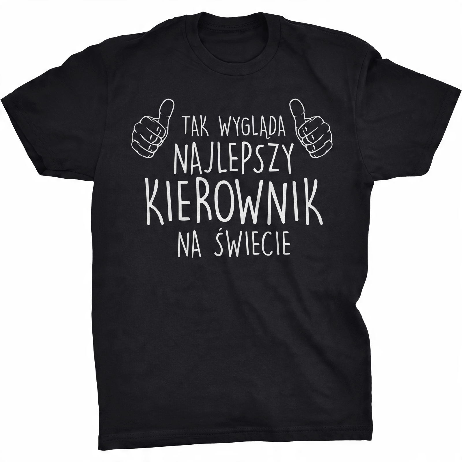 

Tak Wygląda Najlepszy Kierownik Koszulka