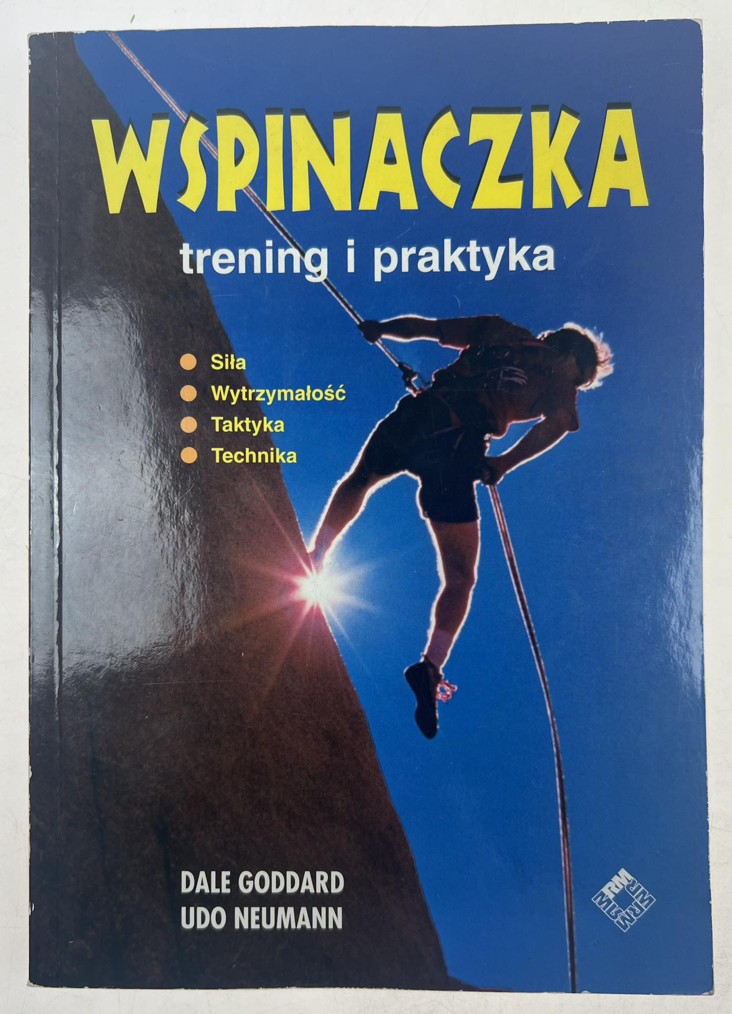 Wspinaczka. Trening i praktyka Dale Goddard, Udo Neumann